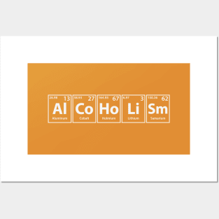 Alcoholism (Al-Co-Ho-Li-Sm) Periodic Elements Spelling Posters and Art